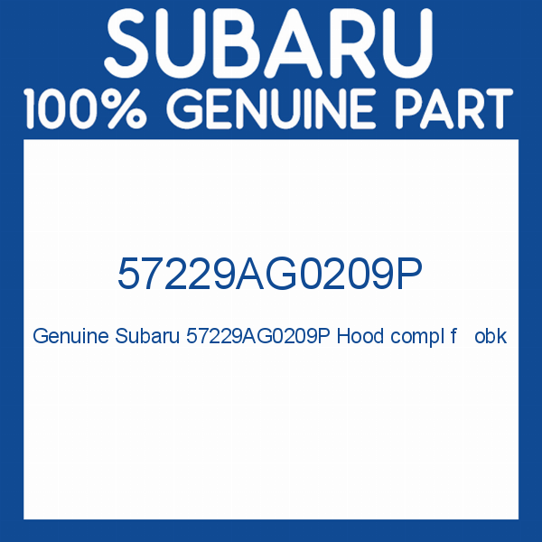 Genuine Subaru 57229AG0209P Hood compl f   obk