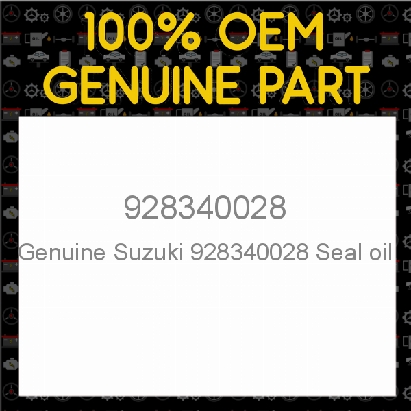 Genuine Suzuki 928340028 Seal oil