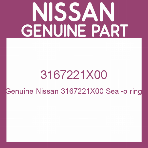 Genuine Nissan 3167221X00 Seal-o ring