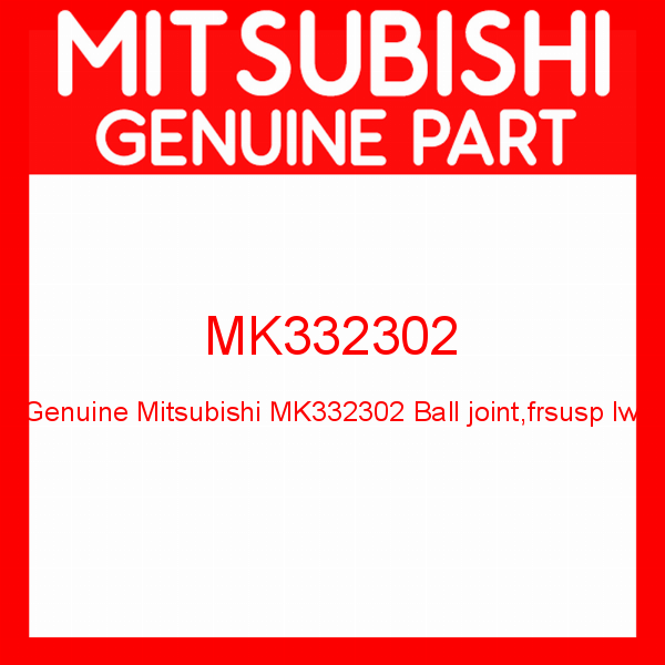 Genuine Mitsubishi MK332302 Ball joint,frsusp lw