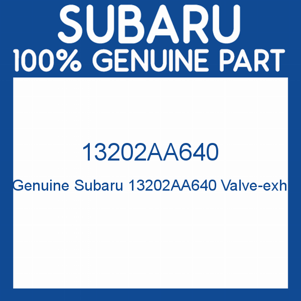 Genuine Subaru 13202AA640 Valve-exh
