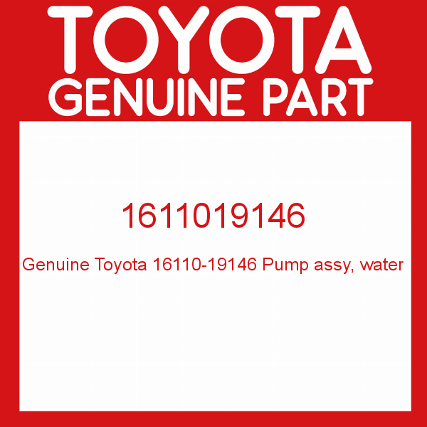 Genuine Toyota 1611019146 Pump assy, water