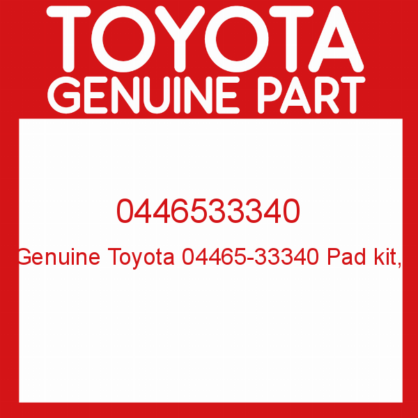 Genuine Toyota 0446533340 Pad kit, disc brake