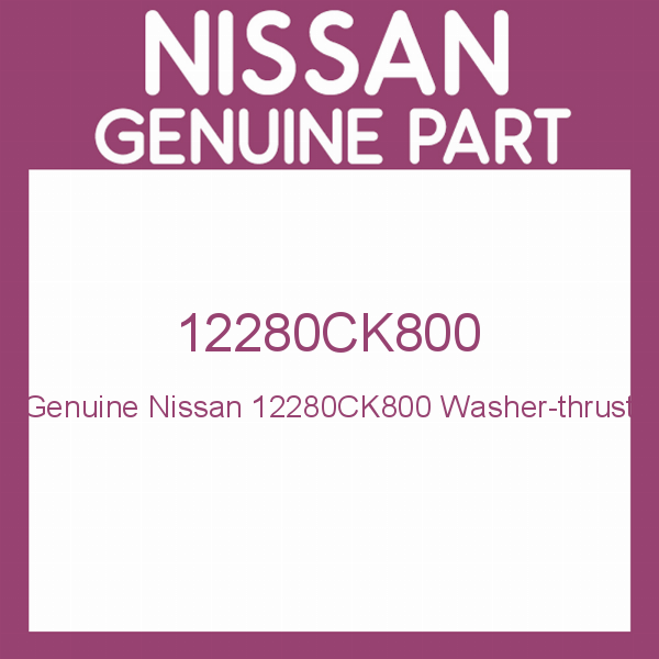 Genuine Nissan 12280CK800 Washer-thrust