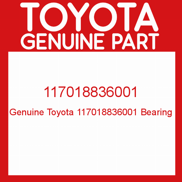 Genuine Toyota 117018836001 Bearing