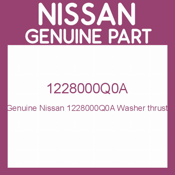 Genuine Nissan 1228000Q0A Washer thrust