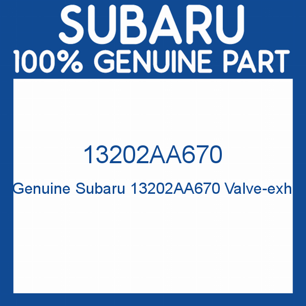 Genuine Subaru 13202AA670 Valve-exh
