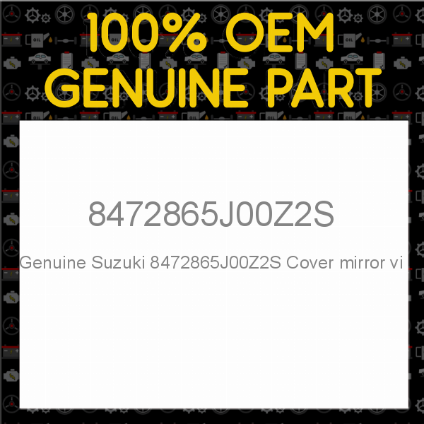 Genuine Suzuki 8472865J00Z2S Cover mirror vi