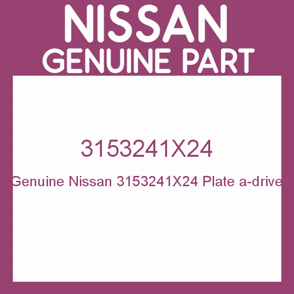 Genuine Nissan 3153241X24 Plate a-drive